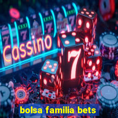 bolsa familia bets